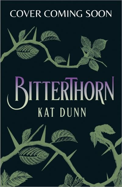 Cover for Kat Dunn · Bitterthorn: Shortlisted for the Nero Book Award (Paperback Book) (2023)