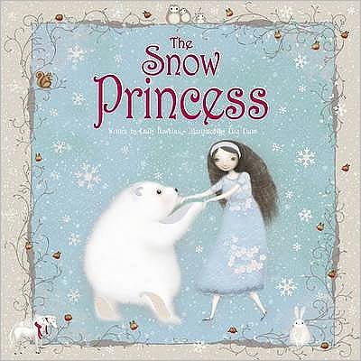 Cover for Emily Hawkins · The Snow Princess (Inbunden Bok) (2009)