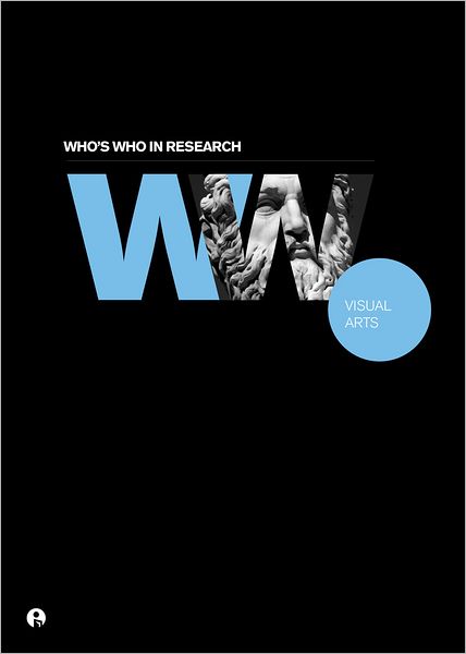 Cover for Intellect Books · Who's Who in Research: Visual Arts - Who’s Who in Research (Hardcover Book) (2013)