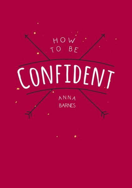 Cover for Barnes · How to be Confident (Book) (2016)