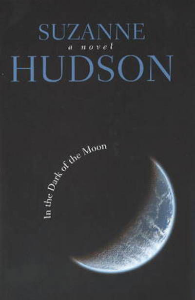 Cover for Suzanne Hudson · In the Dark of the Moon (Innbunden bok) (2005)
