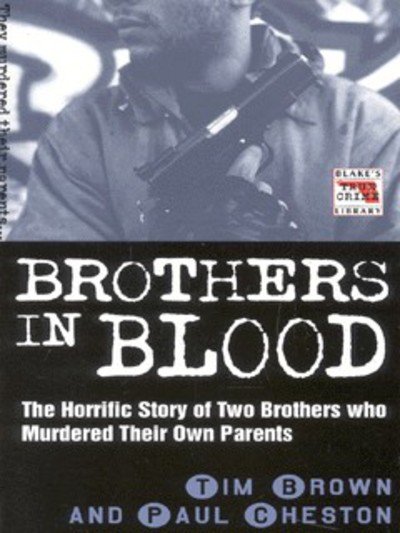 Cover for Tim Brown · Brothers in Blood - Blake's True Crime Library (Pocketbok) [New edition] (2010)