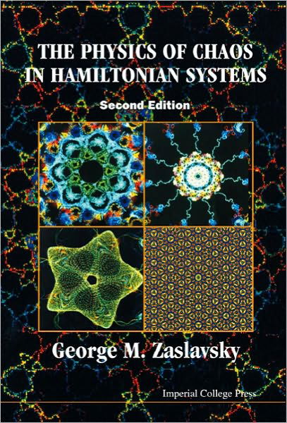 Cover for Zaslavsky, George (New York Univ, Usa) · Physics Of Chaos In Hamiltonian Systems, The (2nd Edition) (Hardcover Book) [2 Revised edition] (2007)