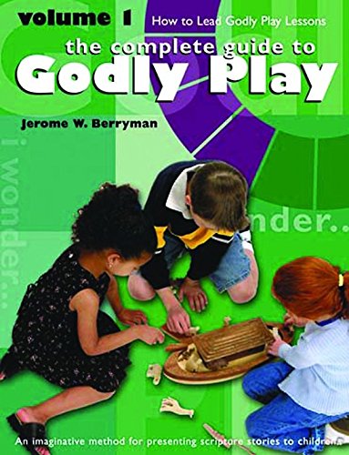 Godly Play Volume 1: How to Lead Godly Play Lessons - Godly Play - Jerome W. Berryman - Books - Living the Good News - 9781889108957 - September 1, 2002