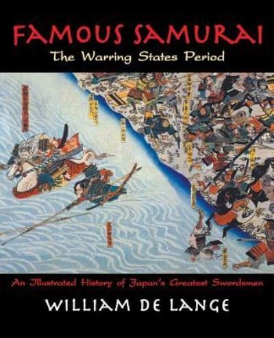 Cover for William De Lange · Famous Samurai: The Warring States Period (Paperback Book) (2017)