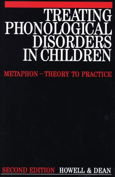 Cover for Howell, Janet (Queen Margaret College, Edinburgh) · Treating Phonological Disorders in Children: Metaphon - Theory to Practice - Exc Business And Economy (Whurr) (Paperback Book) (1994)