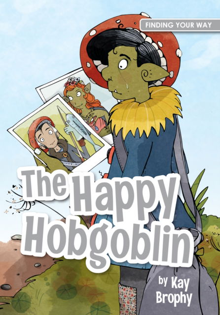 Cover for Kay Brophy · The Happy Hobgoblin - Finding Your Way (Pocketbok) (2024)