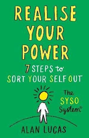 Cover for Alan Lucas · Realise Your Power: 7 Steps to Sort Your Self Out (Taschenbuch) (2023)