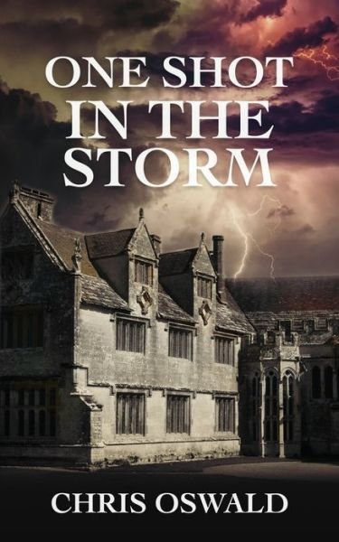 Cover for Chris Oswald · One Shot in the Storm (Paperback Book) (2020)