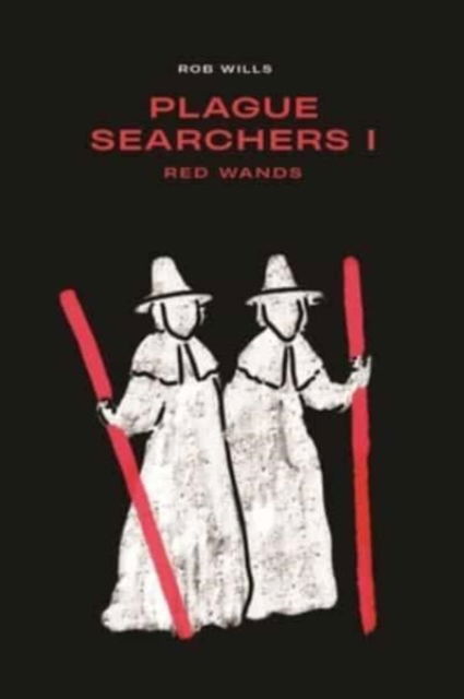 Cover for Rob Wills · Plague Searchers: Red Wands (Vol I) (Paperback Book) (2022)