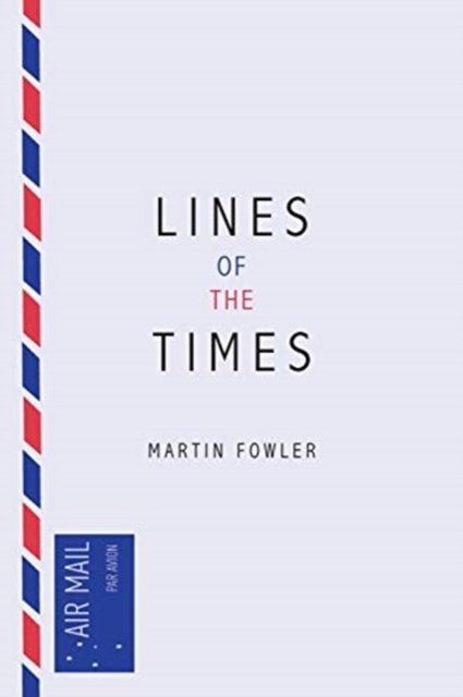 Cover for Martin Fowler · Lines of the Times (Pocketbok) (2019)