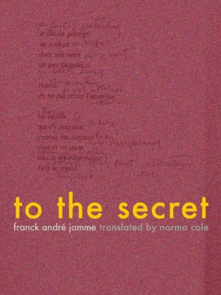 Cover for Franck Andre Jamme · To the Secret (Pocketbok) (2015)