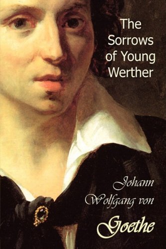 Cover for Johann Wolfgang von Goethe · The Sorrows of Young Werther (Hardcover bog) [Reprint edition] (2008)