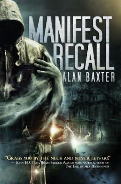 Cover for Alan Baxter · Manifest Recall (Paperback Book) (2018)