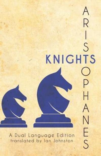 Cover for Ian Johnston · Aristophanes' Knights (Taschenbuch) (2017)