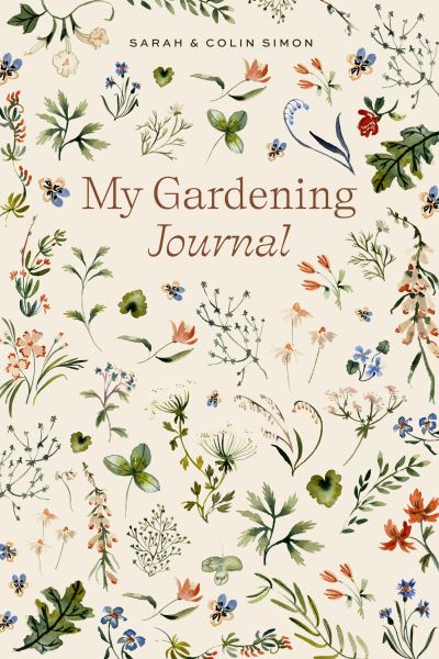 Cover for Sarah Simon · My Gardening Journal: A Weekly Tracker and Logbook for Planning Your Garden (Book) (2023)