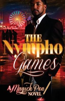 Cover for Magick Pen · The Nympho Games (Paperback Book) (2015)