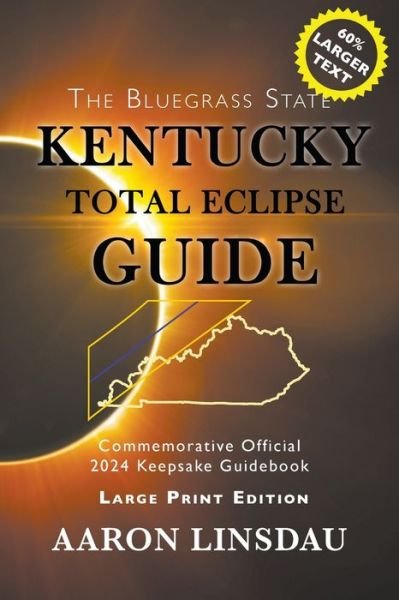 Cover for Aaron Linsdau · Kentucky Total Eclipse Guide (LARGE PRINT) (Pocketbok) (2020)