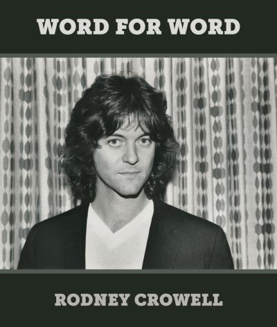 Cover for Rodney Crowell · Word for Word (Book) (2022)