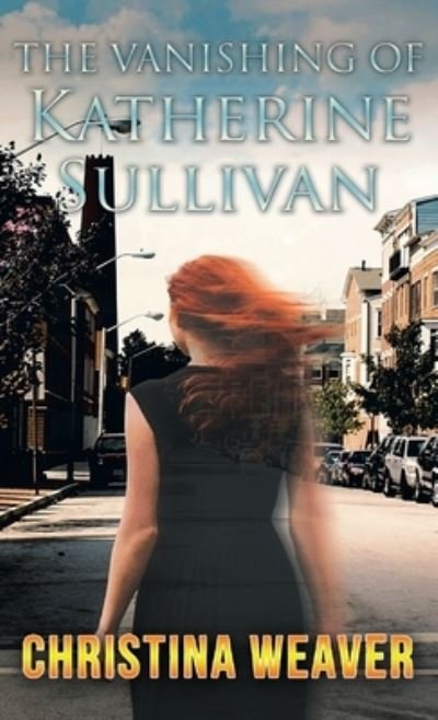 Cover for Christina Weaver · Vanishing of Katherine Sullivan (Book) (2022)