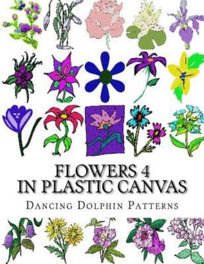 Cover for Dancing Dolphin Patterns · Flowers 4 (Paperback Book) (2017)