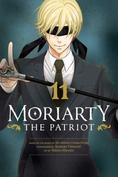 Moriarty the Patriot, Vol. 11 - Moriarty the Patriot - Ryosuke Takeuchi - Books - Viz Media, Subs. of Shogakukan Inc - 9781974727957 - May 11, 2023