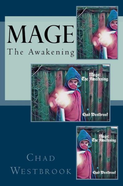 Mage - Chad Westbrook - Böcker - Createspace Independent Publishing Platf - 9781975788957 - 24 augusti 2017