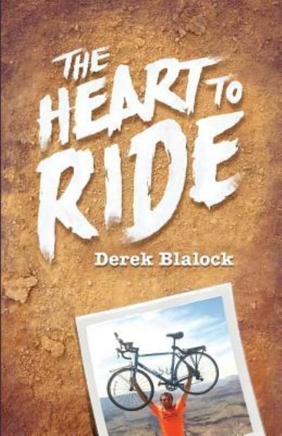 Derek Blalock · The Heart To Ride (Paperback Book) (2018)