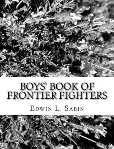 Cover for Edwin L Sabin · Boys' Book of Frontier Fighters (Paperback Bog) (2017)