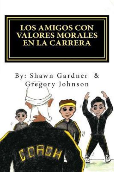 Cover for Gregory Johnson · Los Amigos Con Valores Morales En La Carrera (Taschenbuch) (2017)