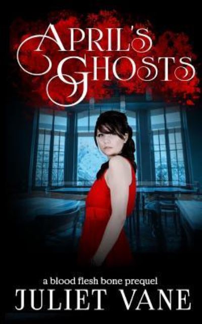 Cover for Juliet Vane · April's Ghosts (Paperback Book) (2017)