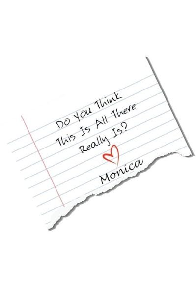 Cover for Monica · Do You Think This Is All There Really Is? (Paperback Bog) (2021)