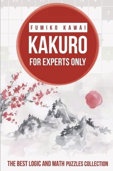 Cover for Fumiko Kawai · Kakuro For Experts Only (Paperback Bog) (2018)