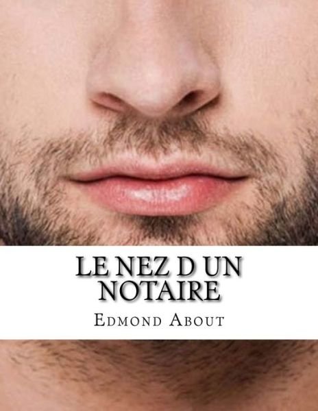 Cover for Edmond About · Le nez d un notaire (Taschenbuch) (2018)