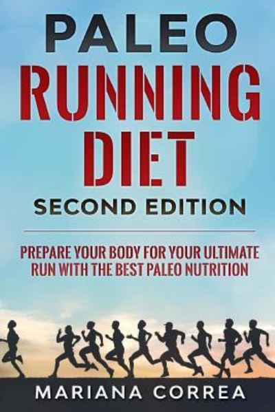 Cover for Mariana Correa · PALEO RUNNING DIET SECOND EDiTION (Taschenbuch) (2018)