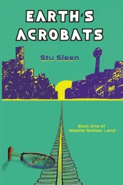Cover for Stu Sleen · Earth's Acrobats (Paperback Book) (2021)
