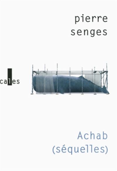 Cover for Pierre Senges · Achab: sequelles (MERCH) (2015)