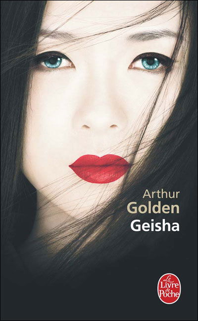 Cover for Arthur Golden · Geisha (Ldp Litterature) (French Edition) (Paperback Book) [French edition] (2006)