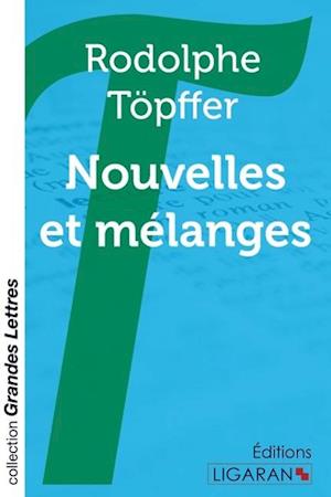 Cover for Rodolphe Töpffer · Nouvelles et mélanges (grands caractères) (Paperback Book) (2015)