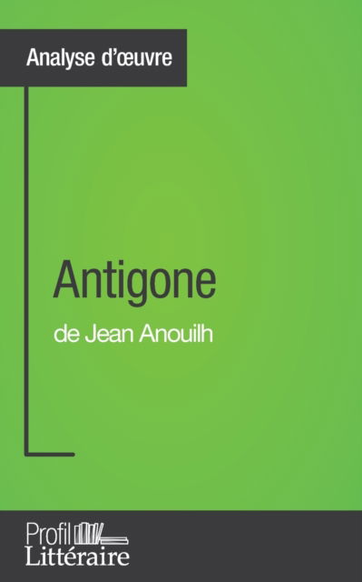 Cover for Niels Thorez · Antigone de Jean Anouilh (Analyse approfondie) (Paperback Book) (2016)