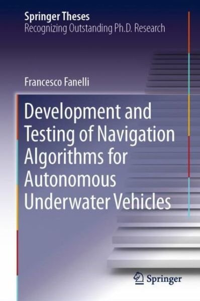 Cover for Francesco Fanelli · Development and Testing of Navigation Algorithms for Autonomous Underwater Vehic (Bok) [1st ed. 2020 edition] (2019)