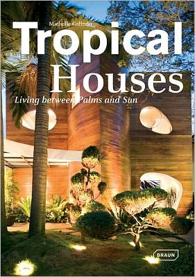 Cover for Michelle Galindo · Tropical Houses: Living in Paradise (Hardcover Book) (2012)