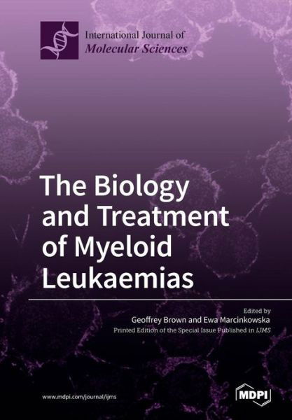 Cover for Geoffrey Brown · The Biology and Treatment of Myeloid Leukaemias (Paperback Book) (2018)