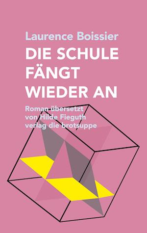 Cover for Laurence Boissier · Die Schule Fängt Wieder an (Book) (2024)