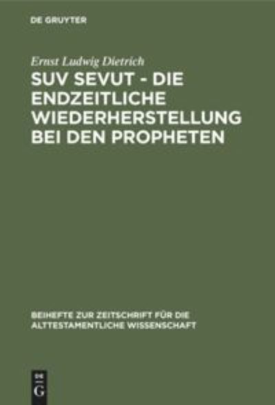 Cover for Ernst Ludwig Dietrich · Suv Sevut - Die Endzeitliche Wiederherstellung Bei Den Propheten (Bog) (1925)