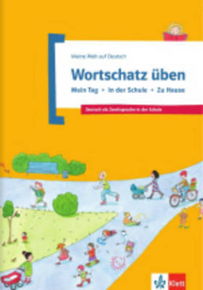 Cover for Denise Doukas-handschuh · Meine Welt auf Deutsch: Wortschatz uben - Mein Tag - in der Schule - Zu Hause (Paperback Book) (2013)