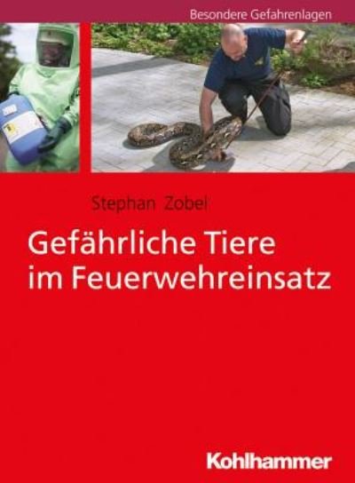 Cover for Zobel · Gefährliche Tiere im Feuerwehrein (Buch) (2017)