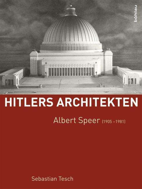 Cover for Tesch · Albert Speer (1905-1981) (Book) (2016)