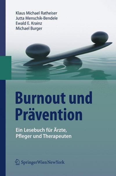 Cover for Klaus Michael Ratheiser · Burnout und Pravention: Ein Lesebuch fur AErzte, Pfleger und Therapeuten (Hardcover Book) [2011 edition] (2010)