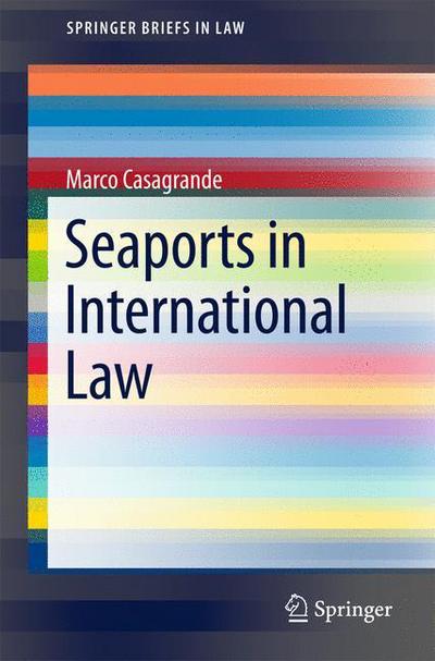 Cover for Casagrande · Seaports in International Law (Book) [1st ed. 2017 edition] (2017)